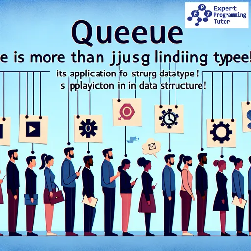 Queue_is_More_Than_Just_Lining_Up_Its_Application_in_Data_Structure
